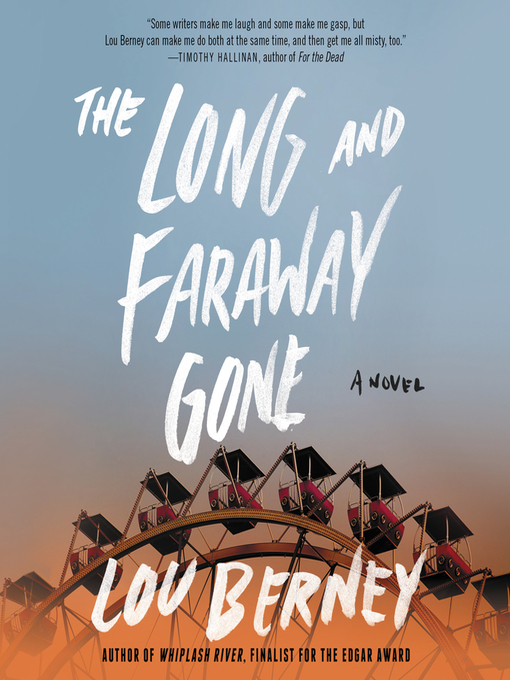 Title details for The Long and Faraway Gone by Lou Berney - Available